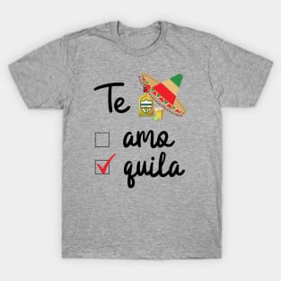 Te Amo Tequila T-Shirt